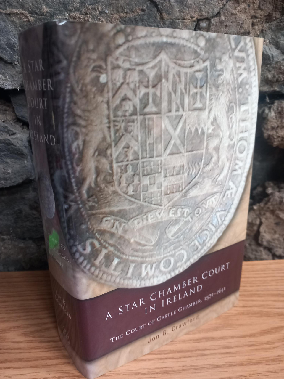 Jon G. Crawford - A Star Chamber Court in Ireland : The Court of Castle Chamber 1571-1641 - HB