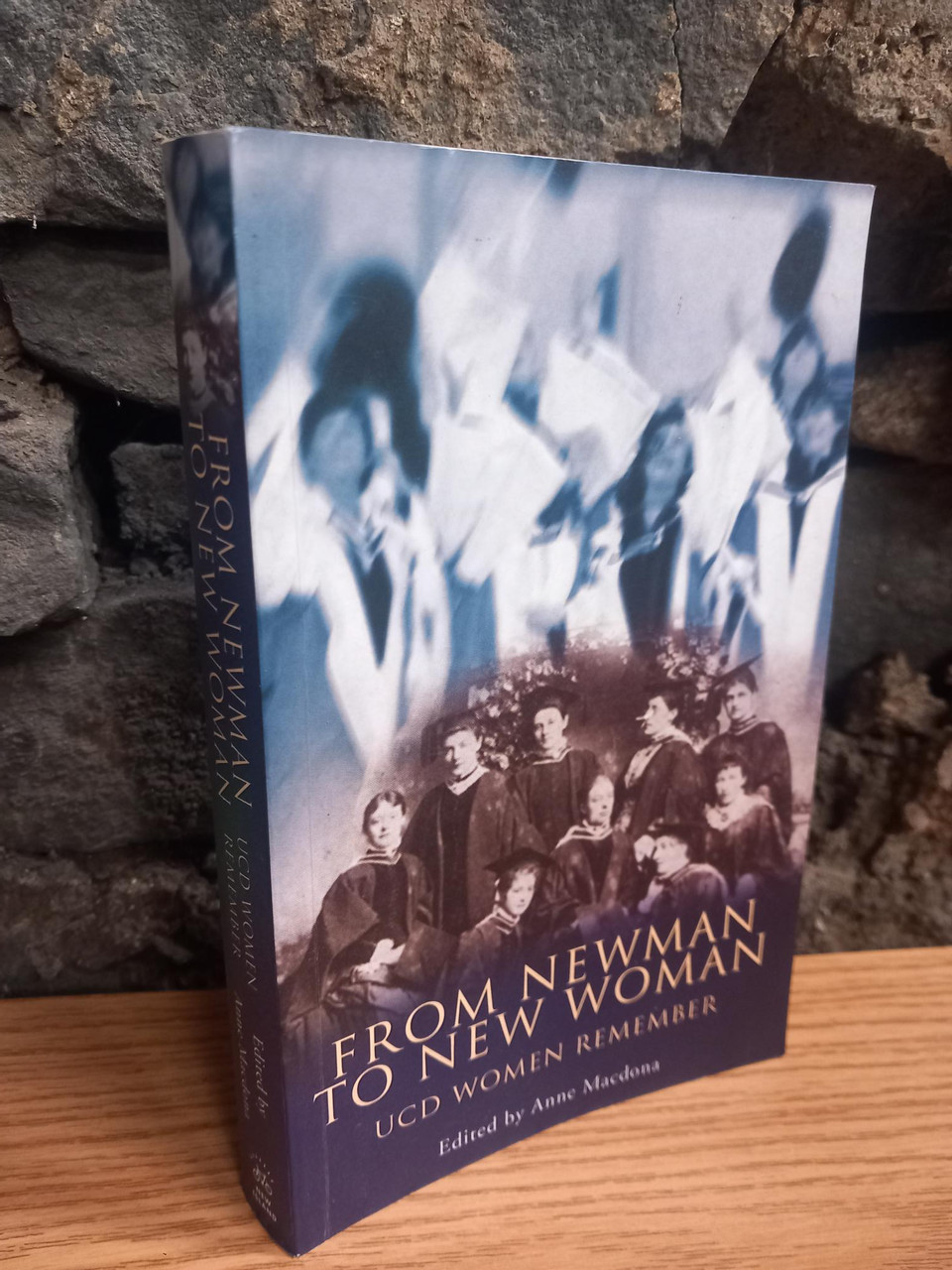 Anne MacDona - From Newman to New Woman - UCD Women Remember - PB 2001