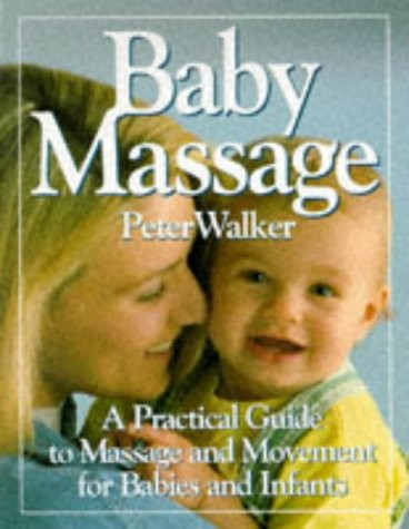 Peter Walker / Baby Massage (Coffee Table Book)