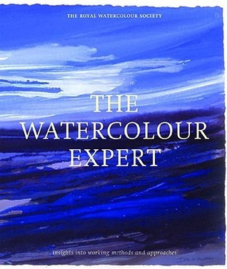 Royal Watercolour Society / Watercolour Expert : Insights Into Working Methods and Approaches (Coffee Table Book)
