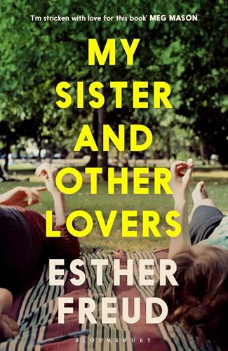 Esther Freud / My Sister and other Lovers (Large Paperback)