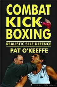 Pat O'Keeffe / Combat Kick Boxing (Large Paperback)