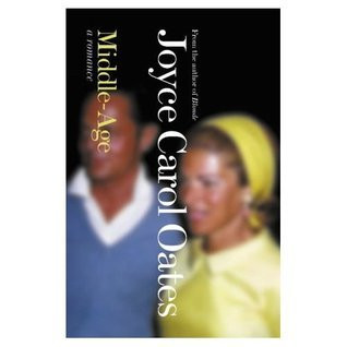 Joyce Carol Oates / Middle Age (Large Paperback)