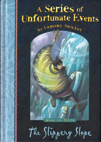 Lemony Snicket / The Slippery Slope (Hardback)