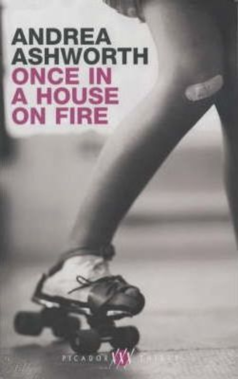 Andrea Ashworth / Once in a House on Fire