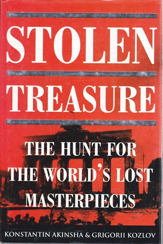 Konstantin Akinsha / Stolen Treasure (Hardback)