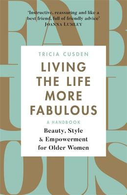 Tricia Cusden / Living the Life More Fabulous (Large Paperback)
