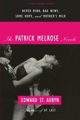 Edward St. Aubyn / The Patrick Melrose Novels (Large Paperback)