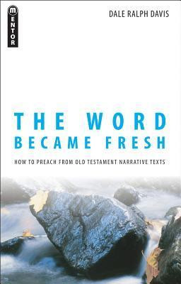 Dale Ralph Davis  / The Word Became Fresh (Large Paperback)