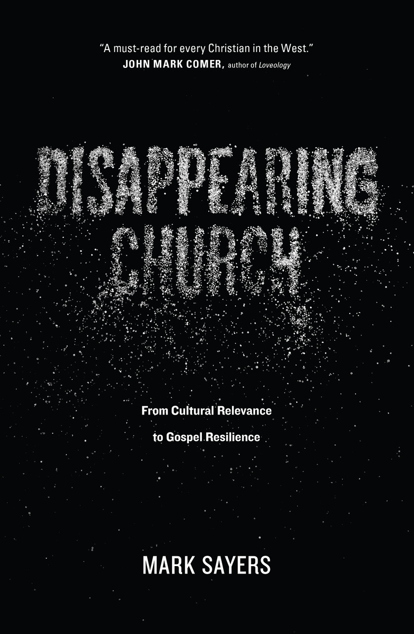 Mark Sayers / Disappearing Church (Large Paperback)