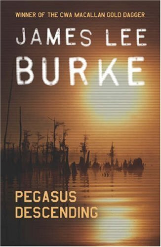 James Lee Burke / Pegasus Descending (Hardback)