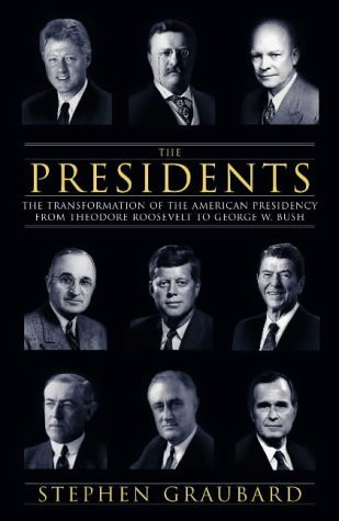 Stephen R. Graubard / The Presidents (Hardback)