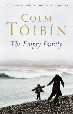Colm Tóibín / The Empty Family (Hardback)