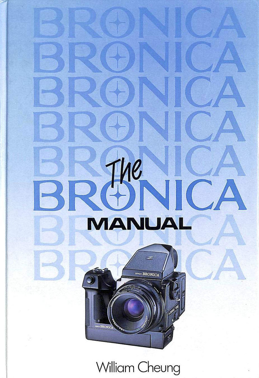 William Cheung / Bronica Manual (Hardback)