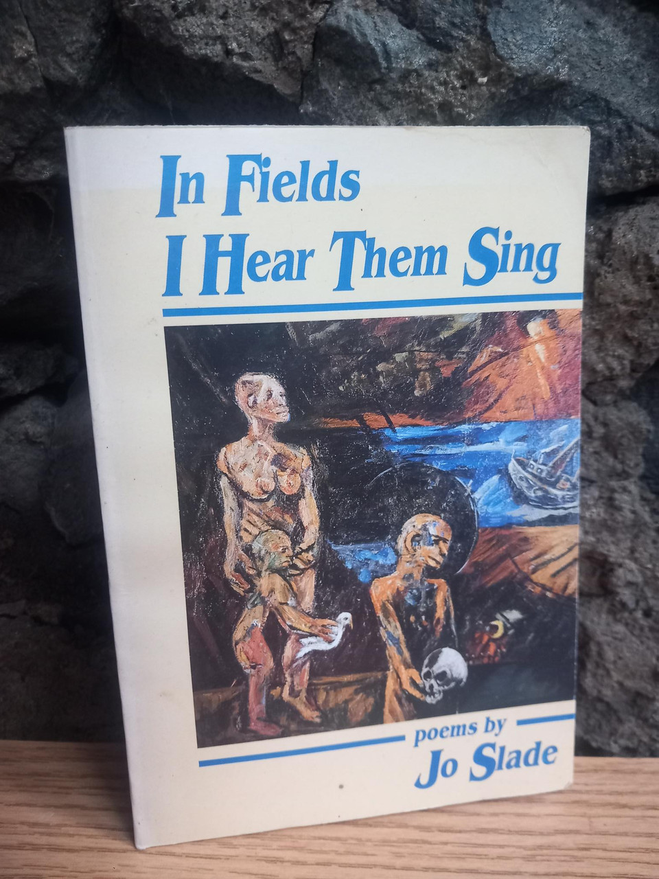 Jo Slade - In Fields I Hear them Sing  : Poems - PB