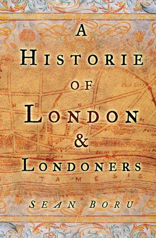 Sean Boru / A History of London & Londoners (Large Paperback)