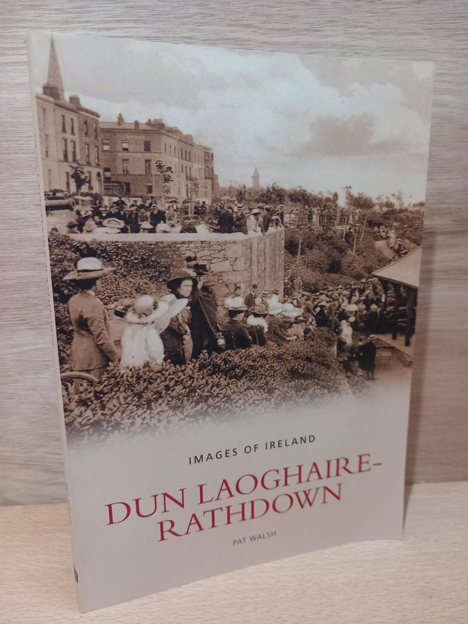 Pat Walsh - Dun Laoghaire-Rathdown : Images of Ireland - PB