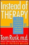 Tom Rusk / Instead of Therapy (Large Paperback)