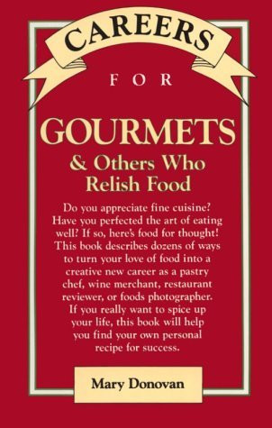 Mary Deirdre Donovan / Careers for Gourmets & Others Who Relish Food (Large Paperback)