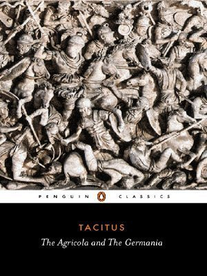 Publius Cornelius Tacitus / The Agricola and The Germania