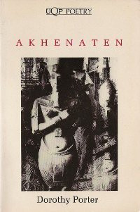 Dorothy Porter / Akhenaten