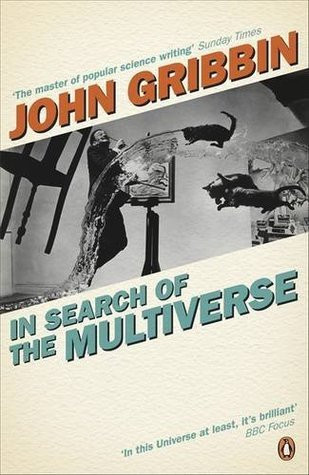 John Gribbin / In Search of the Multiverse