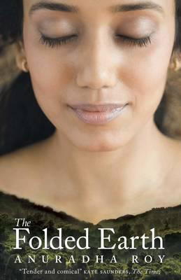 Anuradha Roy / Folded Earth