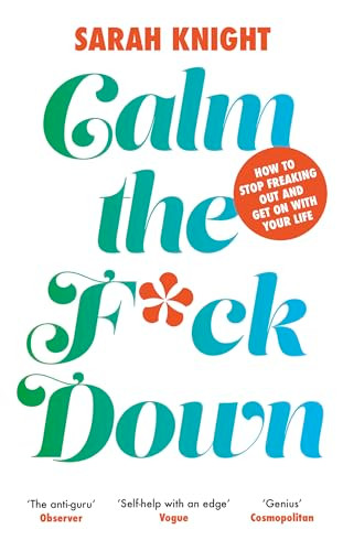 Sarah Knight / Calm the Fuck Down