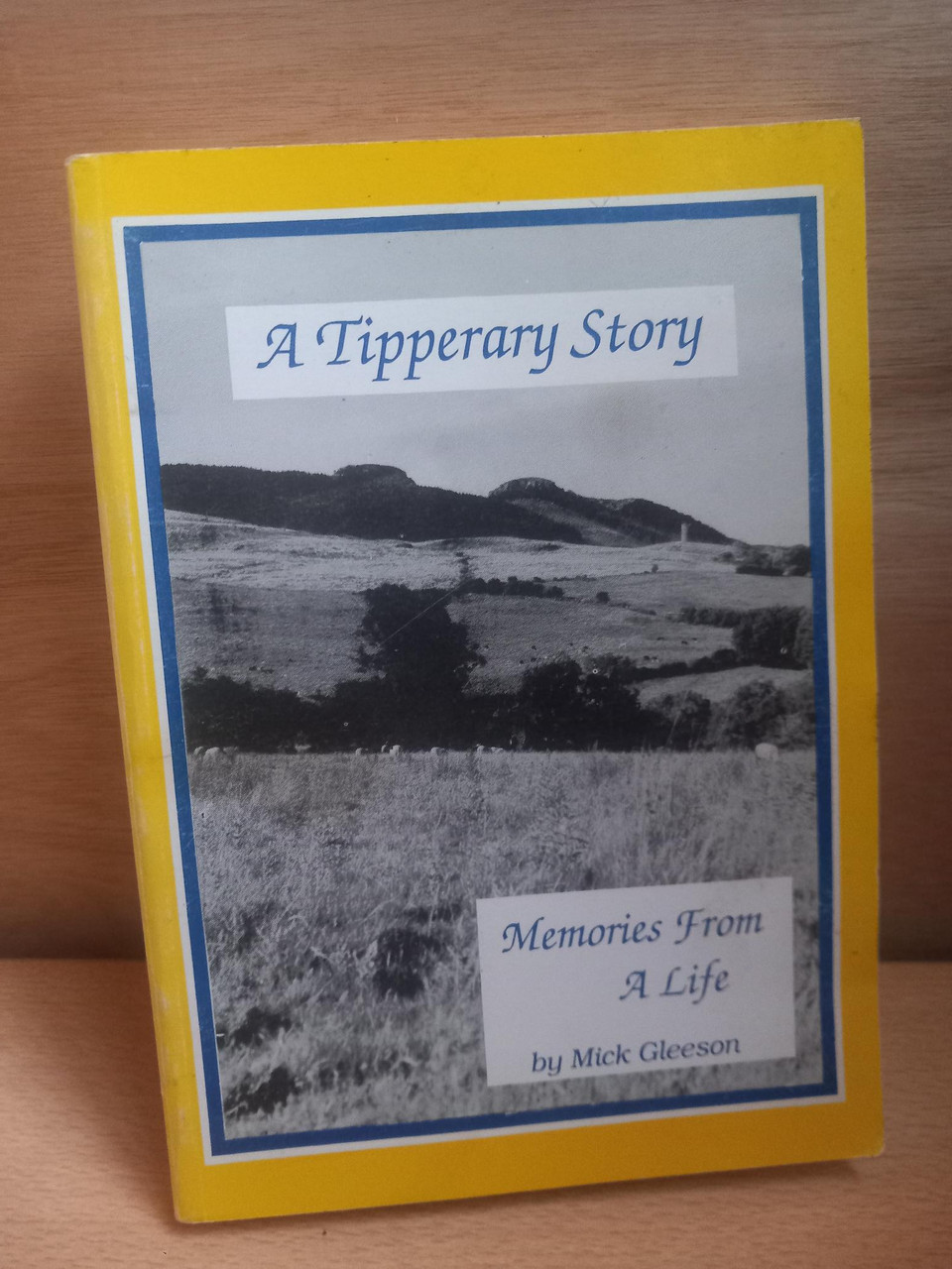 Mick Gleeson - A Tipperary Story : Memories From A Life - PB - 1991