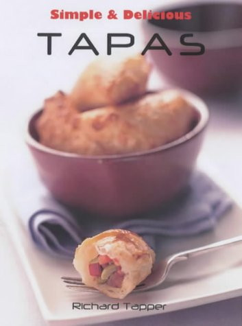 Richard Tapper / Simple and Delicious Tapas (Large Paperback)