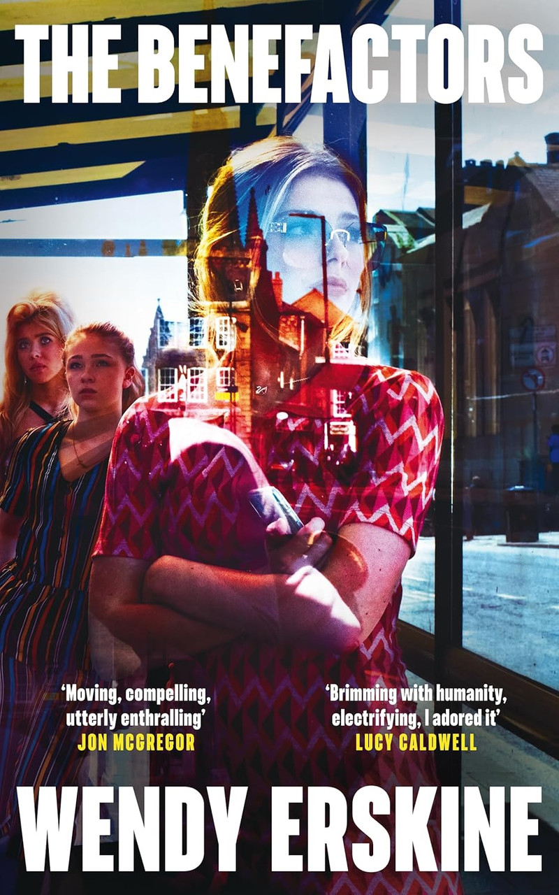 Wendy Erskine / The Benefactors (Large Paperback)