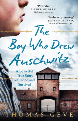 Thomas Geve / The Boy Who Drew Auschwitz