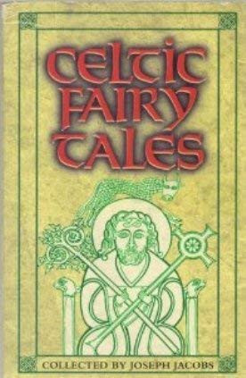 Joseph Jacobs / Celtic Fairy Tales