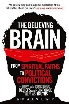 Michael Shermer / The Believing Brain