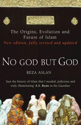 Reza Aslan / No God But God