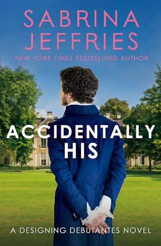 Sabrina Jeffries / Accidentally His