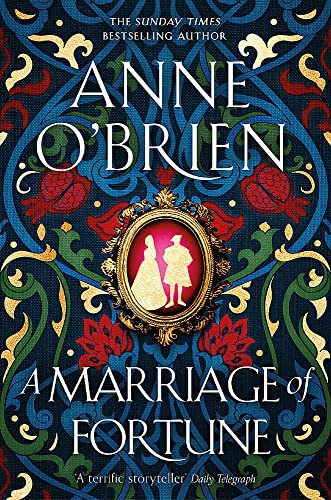 Anne O'Brien / A Marriage of Fortune