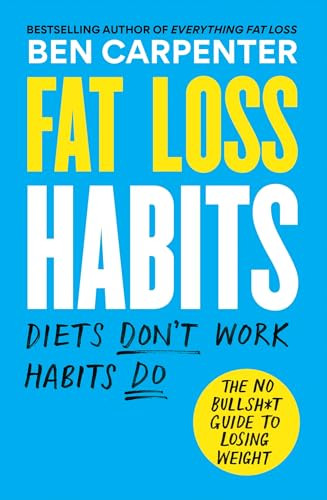 Ben Carpenter / Fat Loss Habits (Large Paperback)