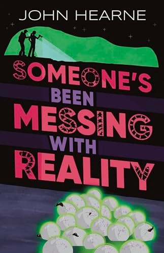 John Hearne / Someone's Been Messing with Reality