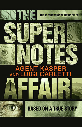 Agent Kasper / The Supernotes Affair