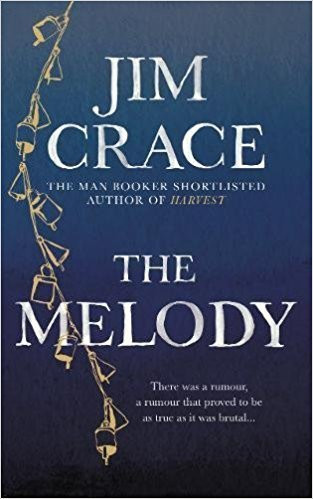 Jim Crace / The Melody (Large Paperback)