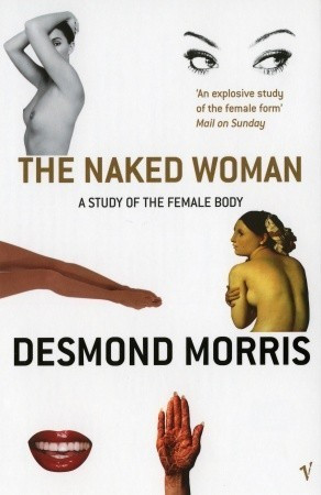 Desmond Morris / The Naked Woman