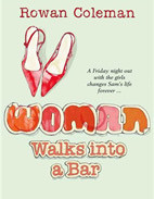 Rowan Coleman / Woman Walks Into a Bar