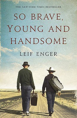 Leif Enger / So Brave, Young and Handsome