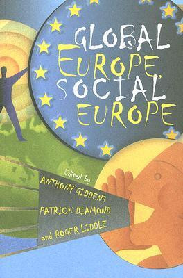 Anthony Giddens / Global Europe, Social Europe (Large Paperback)