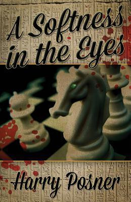 Harry Posner / A Softness in the Eyes (Large Paperback)