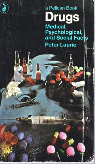Peter Laurie / Drugs: Medical, Psychological and Social Facts (Vintage Paperback)