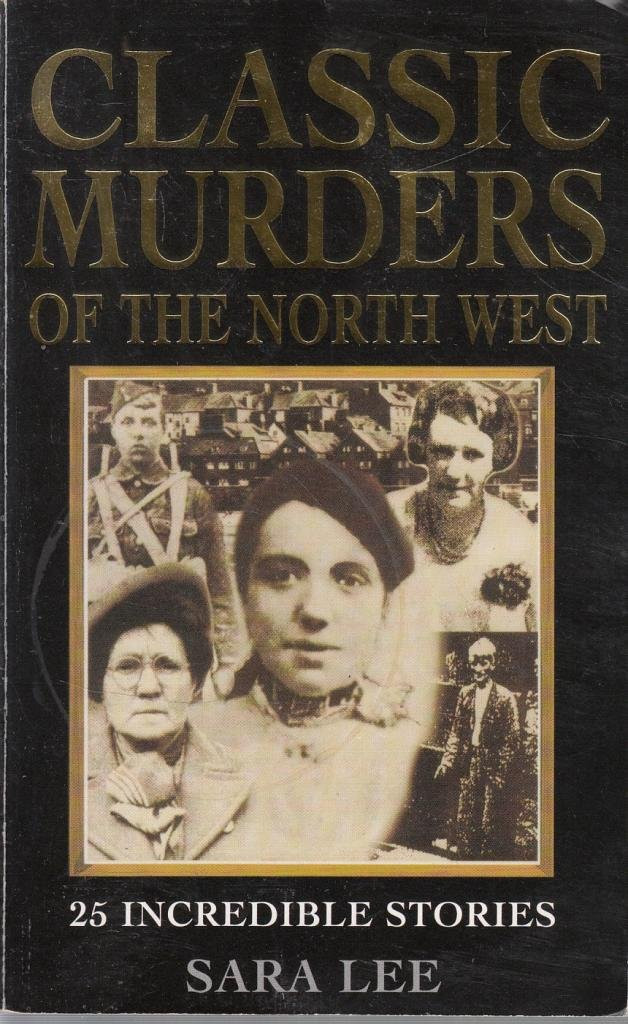 Sara Lee / Classic Murders of the North West