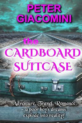 Peter Giacomini / The Cardboard Suitcase (Large Paperback)