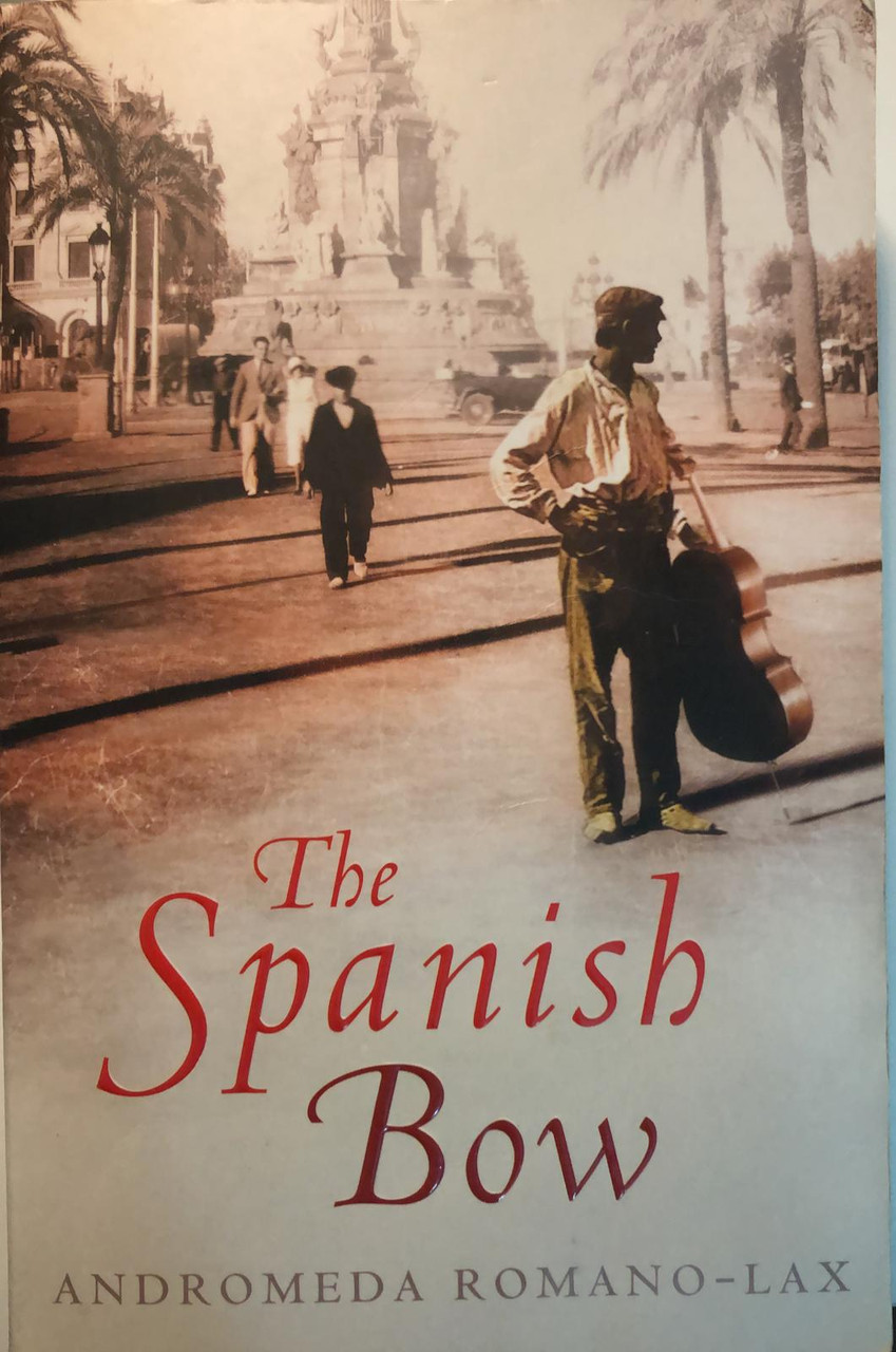 Andromeda Romano-Lax / The Spanish Bow (Large Paperback)